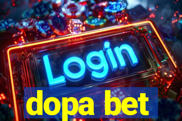 dopa bet